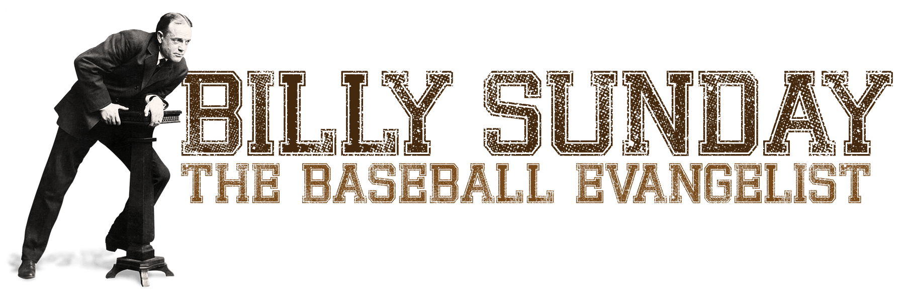 Billy Sunday the Baseball Evangelist